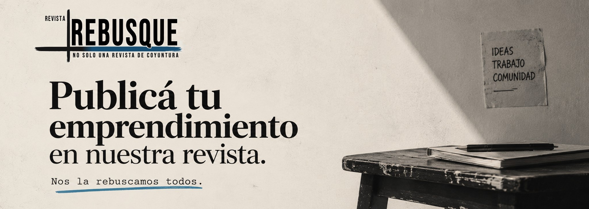 Publicá tu emprendimiento en nuestra revista. Nos la rebuscamos todos.